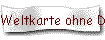 Weltkarte ohne D